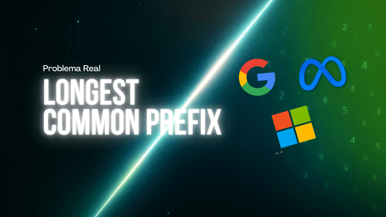 Problema Real de Entrevista Técnica (Amazon, Microsoft): Longest Common Prefix