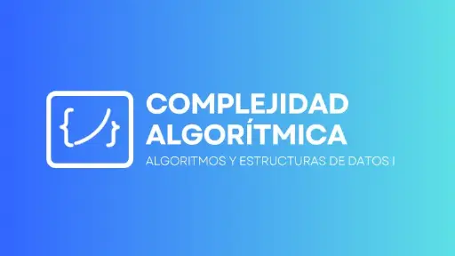 Complejidad Algorítmica