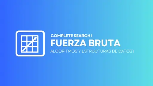 Complete Search I — Fuerza Bruta
