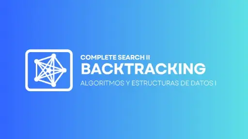 Complete Search II — Backtracking